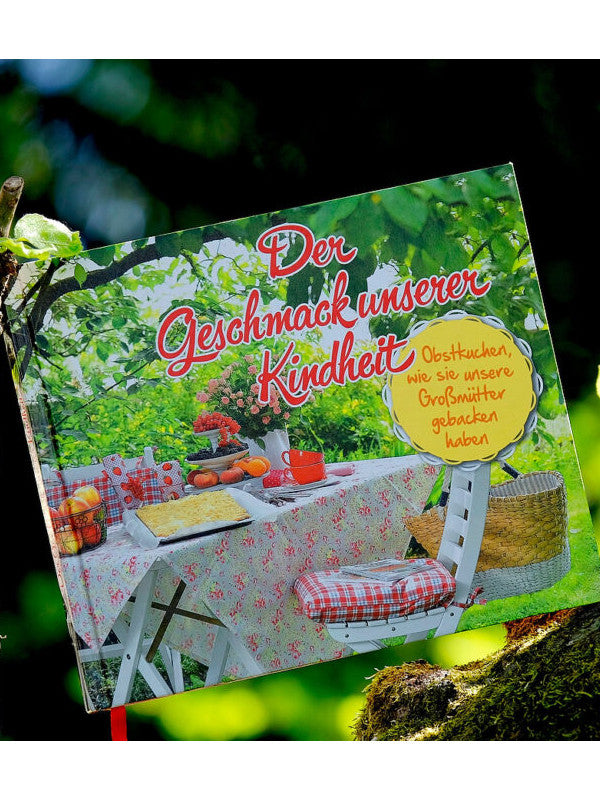 Der Geschmack unserer Kindheit - Obstkuchen, wie sie unsere Großmütter gebacken haben