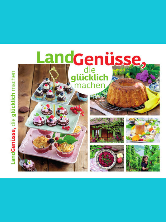 LandGenüsse, die glücklich machen